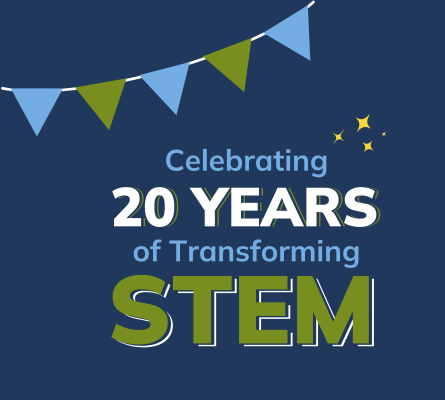 Celebrating 20 Years of Transforming STEM