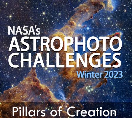NASA's Astrophoto Challenges Winter 2023 Pillars of Creation